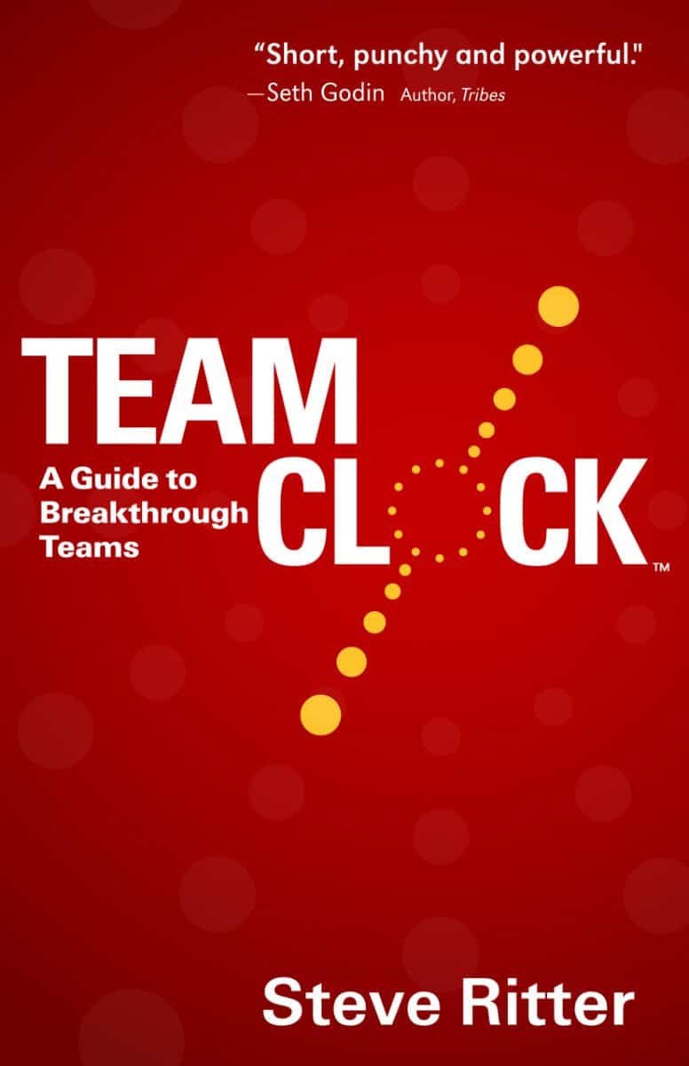 Book cover for Steve Ritter's Team Clock: A Guide to Breakthrough Teams book